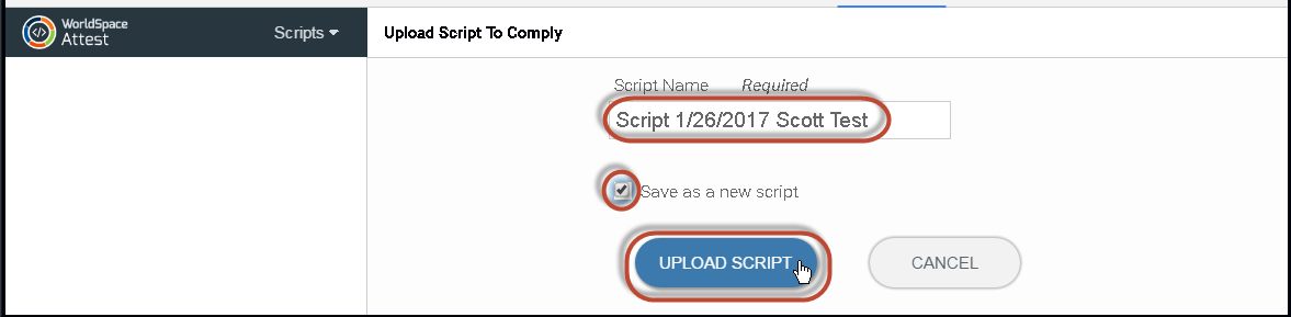 Selecting the Script Name, checking the box to Save as new, then clicking the UPLOAD SCRIPT button on the Upload Script to Comply pane of the Scripts panel