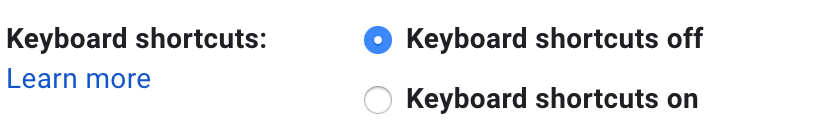 The keyboard shortcuts setting in Gmail has two radio-buttons, keyboard shortcuts off or on. The off radio-button is selected.